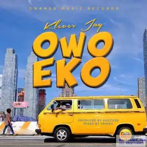 Klever Jay - Owo Eko
